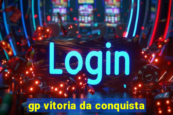 gp vitoria da conquista